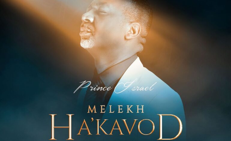 MALECH HA’KAVOD, a New Single from PRINCE ISRAEL