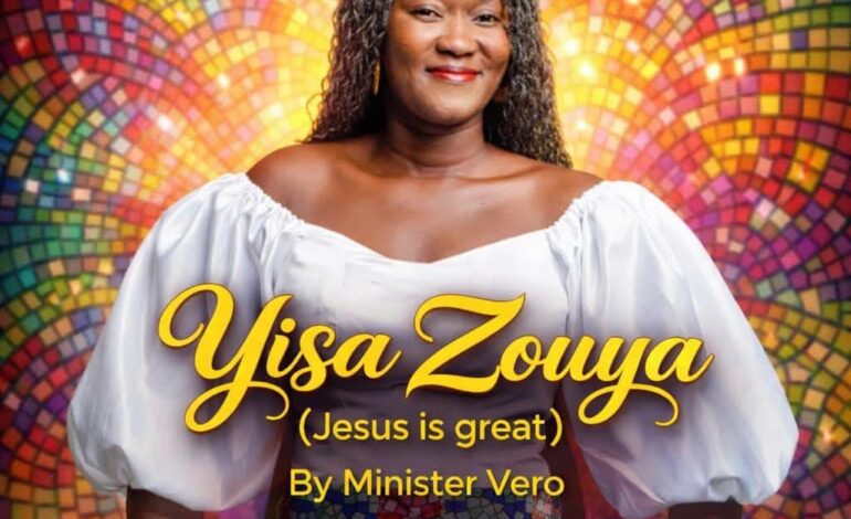 Yisa Zouya by Min. Vero is Out Now!